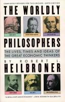 Robert Louis Heilbroner: The worldly philosophers (Hardcover, 1986, Simon & Schuster)