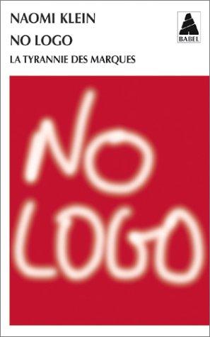 Naomi Klein, Michel Saint-Germain: No logo (Paperback, French language, 2002, Actes Sud)