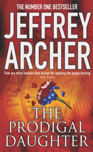 Jeffrey Archer: The Prodigal Daughter (Paperback, 2003, Pan Books)