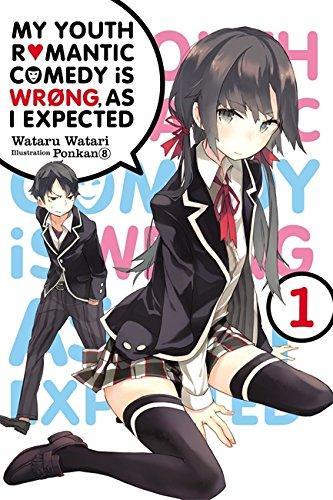 Wataru Watari: My Youth Romantic Comedy Is Wrong as I Expected, Vol. 1 - light novel (2016)