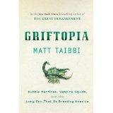 Matt Taibbi: Griftopia (Hardcover, 2010, Spiegel & Grau)