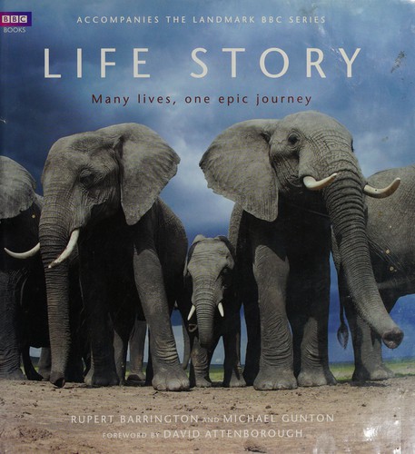Mike Gunton, Rupert Barrington, David Attenborough: Life Story (2014, Ebury Publishing)