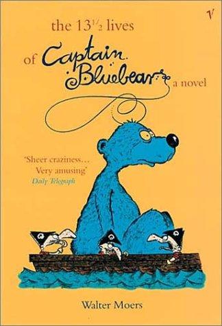 Walter Moers: 13.5 Lives of Captain Bluebear (Paperback, 2001, Vintage)