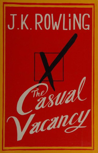 J.K. Rowling, Tom Hollander: The Casual Vacancy (2012, Little, Brown and Company)