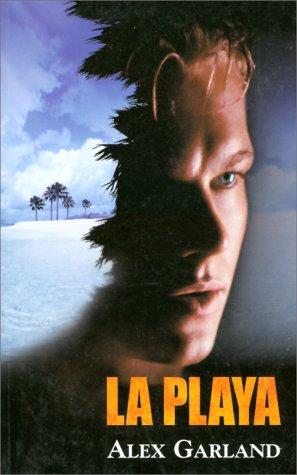 Alex Garland: La Playa (Spanish Language Version) (Paperback, Spanish language, Grupo Zeta)