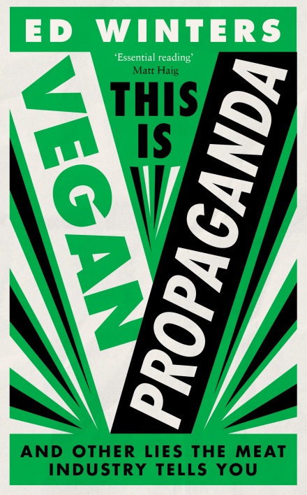 Ed Winters: This Is Vegan Propaganda (EBook, 2022, Ebury Publishing)
