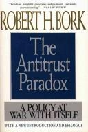 Robert H. Bork, Robert H. Bork: The antitrust paradox (1993, Free Press, Maxwell Macmillan Canada, Maxwell Macmillan International)