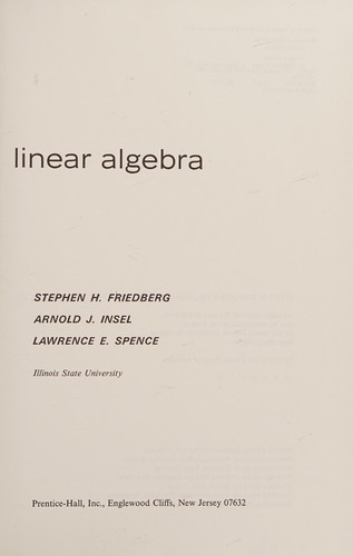 Stephen H. Friedberg: Linear algebra (1979, Prentice-Hall)