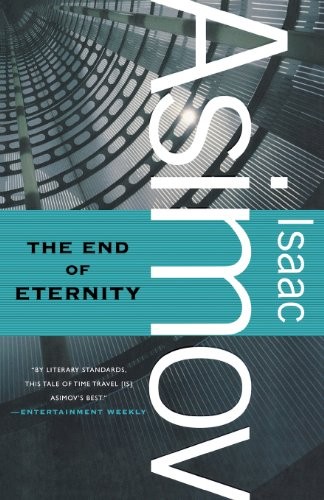 Isaac Asimov: The End of Eternity (Paperback, 2011, Orb Books)