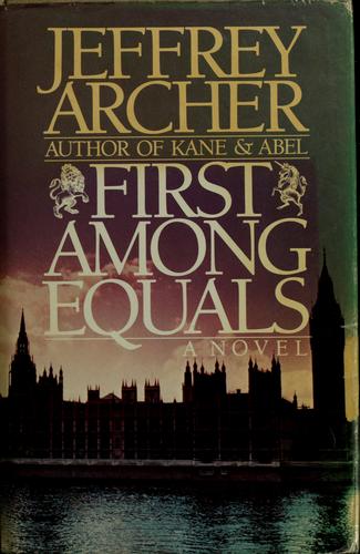 Jeffrey Archer: First among equals (1984, Linden Press Simon & Schuster)