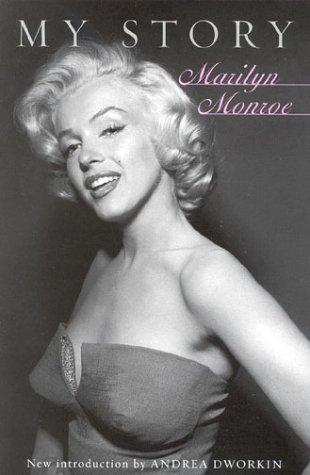 Marilyn Monroe: My story (2000, Cooper Square Press, Distributed by National Book Network)