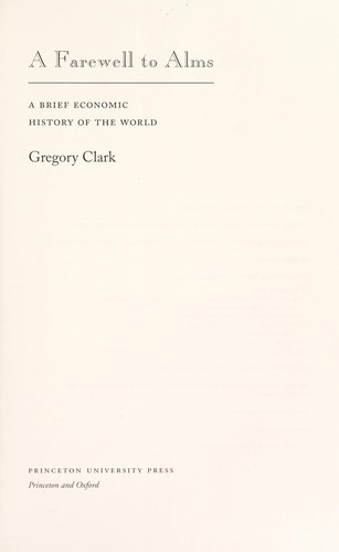 Gregory Clark, Gregory Clark: A farewell to alms (Hardcover, 2007, Princeton University Press)