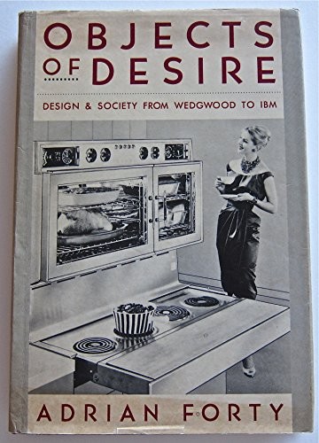 Adrian Forty: Objects of desire (1986, Pantheon Books)