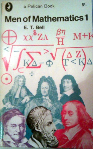 Eric Temple Bell: Men of Mathematics (1953, Pelican)