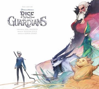 William Joyce: The Art Of Dreamworks Rise Of The Guardians (2012, Insight Editions)