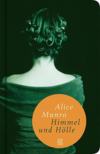 Alice Munro: Himmel und Hölle (Hardcover, FISCHER Taschenbuch)