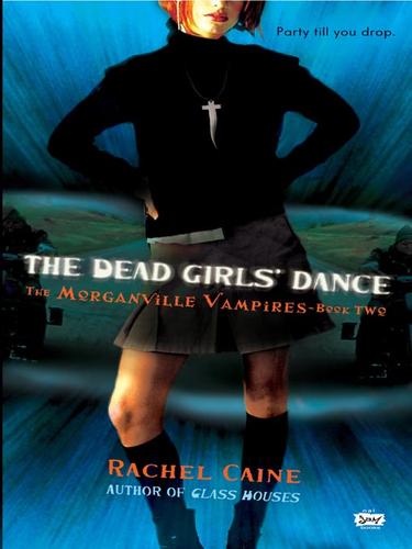 Rachel Caine: The Dead Girls' Dance (EBook, 2008, Penguin Group USA, Inc.)