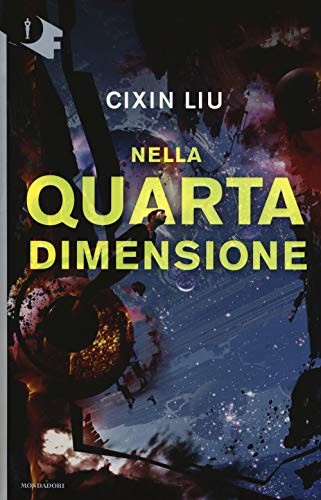 Liu Cixin: Nella quarta dimensione (Paperback, 2018, Mondadori)