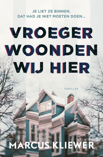 Marcus Kliewer: Vroeger woonden wij hier (Paperback, Dutch language, 2025, Luitingh-Sijthoff)