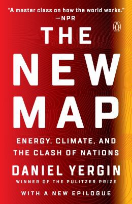 Daniel Yergin: New Map (2020, Penguin Publishing Group)