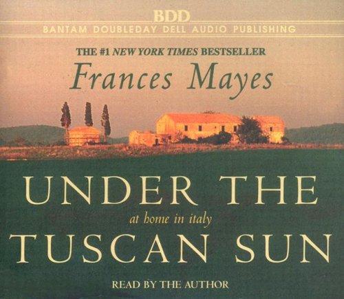 Frances Mayes: Under the Tuscan Sun (AudiobookFormat, 2005, RH Audio)