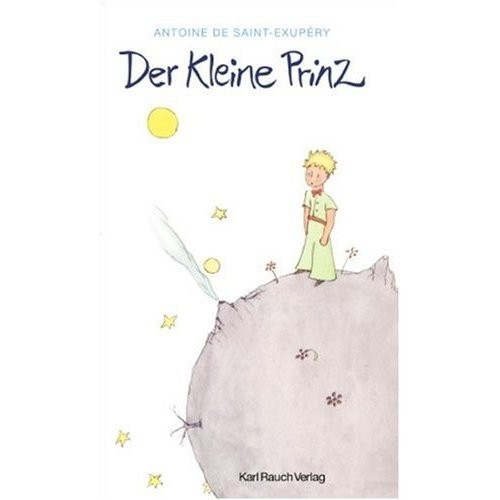 Antoine de Saint-Exupéry: Der Kleine Prinz (German Edition of The Little Prince) (Paperback, 1999, French & European Pubns)