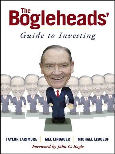 Taylor Larimore: The Bogleheads' Guide to Investing (EBook, 2006, John Wiley & Sons, Ltd.)