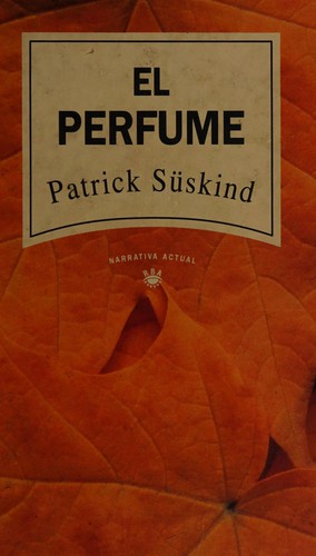 Patrick Süskind: El perfume (Hardcover, Spanish language, 1992, RBA)