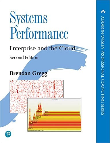 Brendan Gregg: Systems Performance (2020, Pearson)