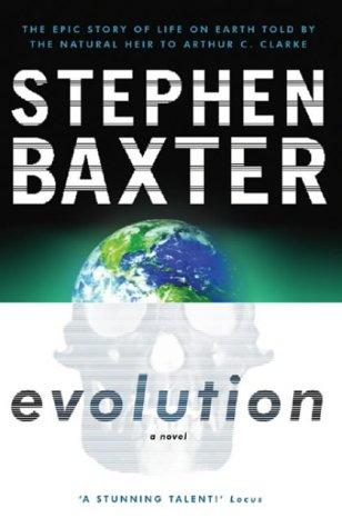 Stephen Baxter: Evolution (Gollancz) (Hardcover, 2002, Gollancz, Orion Publishing Group, Limited)