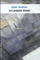Isaac Asimov OG: Los Propios Dioses (Paperback, Spanish language, 2006, La Factoria de Ideas)