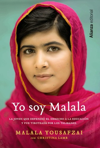 Malala Yousafzai, Christina Lamb, Malala Yousafzai, Malala Yousafazi: Yo soy Malala (Spanish language, 2013, Alianza editorial)