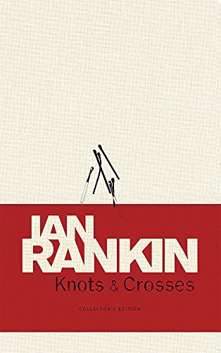 Ian Rankin: Knots & Crosses (Hardcover, Orion Books Limited, Orion Publishing Group, Limited)