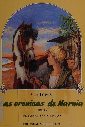C. S. Lewis: El Caballo y su Nino (Paperback, Spanish language, 2001, Andres Bello)