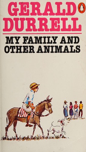 Gerald Malcolm Durrell: My family and other animals (Paperback, 1980, Penguin)