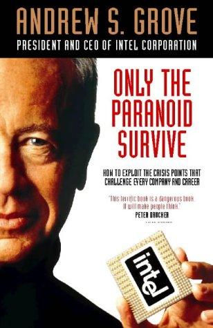 Andrew S. Grove: Only the paranoid survive (Hardcover, 1996, Currency/Doubleday)