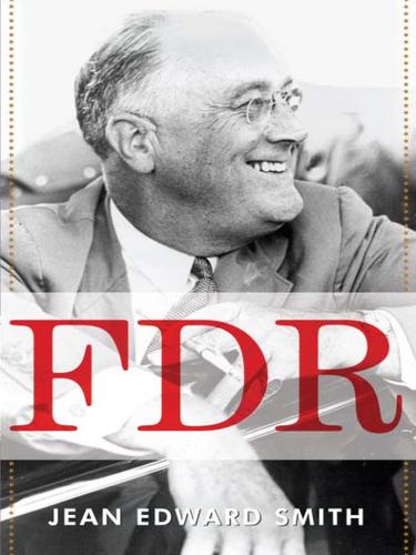 Jean Edward Smith: FDR (EBook, 2007, Random House Publishing Group)