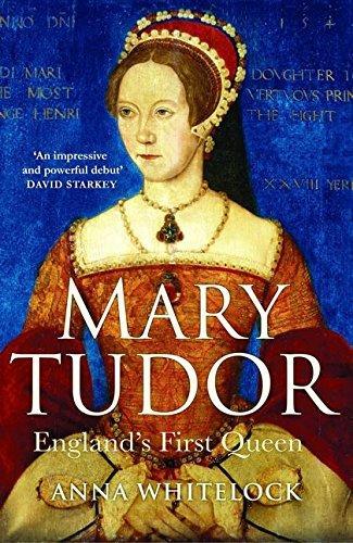 Anna Whitelock: Mary Tudor (2009)