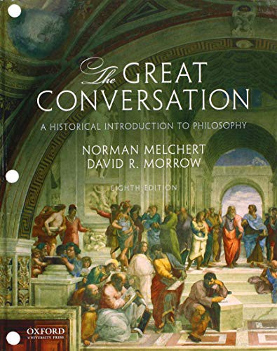 Norman Melchert, David R. Morrow: The Great Conversation (2018, Oxford University Press)