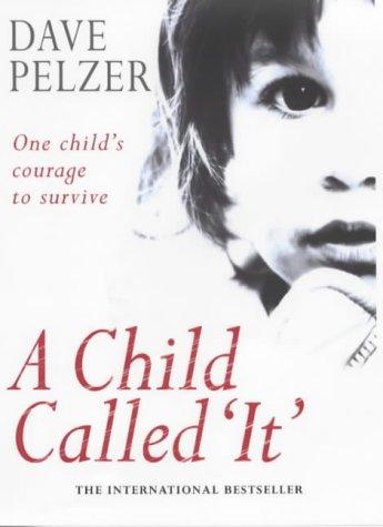 Dave Pelzer: A Child Called It (Hardcover, 2000, Orion)