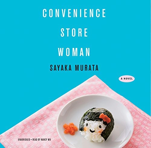 村田沙耶香: Convenience Store Woman (AudiobookFormat, 2018, Blackstone Audio)