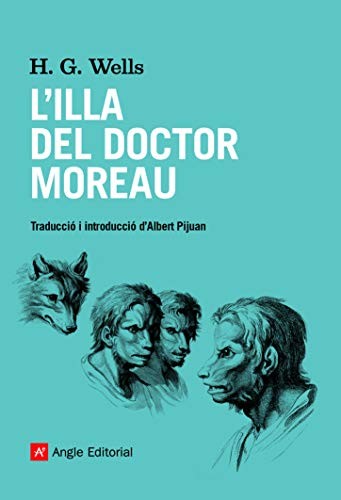 H. G. Wells, Albert Pijuan Hereu: L'illa del doctor Moreau (Paperback, Angle Editorial)