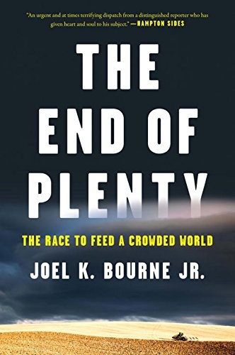 Joel K. Bourne Jr: The End of Plenty (Paperback, 2016, W. W. Norton & Company)