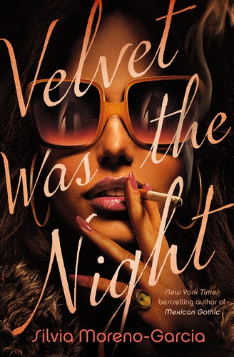 Silvia Moreno-Garcia: Velvet Was the Night (Hardcover, 2021, Del Rey)