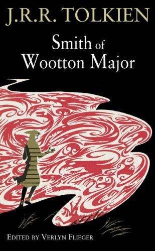 J.R.R. Tolkien: SMITH OF WOOTTON MAJOR: EXTENDED EDITION; ED. BY VERLYN FLIEGER. (Hardcover, Undetermined language, 2005, HARPERCOLLINS)