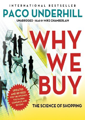 Paco Underhill, Mike Chamberlain: Why We Buy (AudiobookFormat, 2011, Blackstone Audio, Inc., Blackstone Audiobooks)
