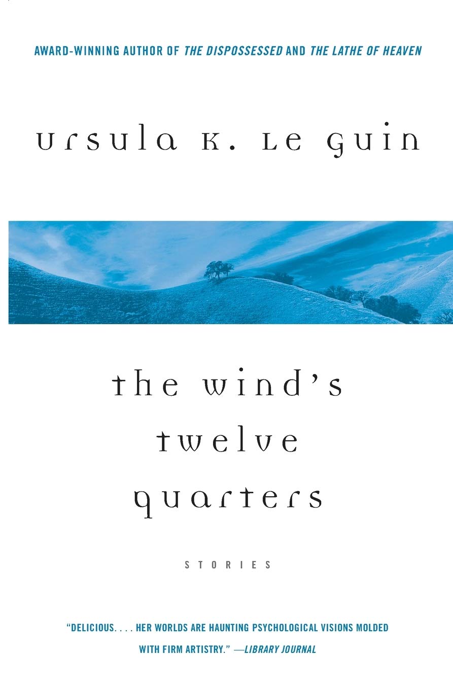 Ursula K. Le Guin: The Wind's Twelve Quarters (Paperback, 1995, Eos)