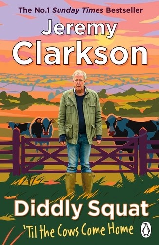 Jeremy Clarkson: Diddly Squat (2023, Penguin Books, Limited)