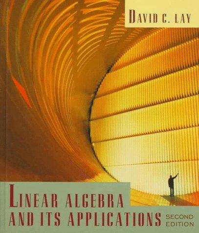 David C. Lay: Linear algebra and its applications (1997, Addison-Wesley)