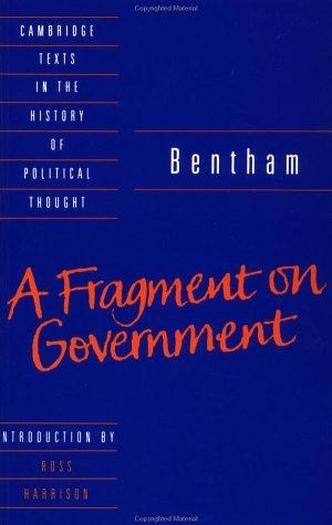 Jeremy Bentham: A fragment on government (1988, Cambridge University Press)